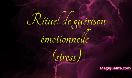 Rituel de guérison émotionnelle