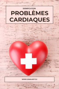 Problèmes cardiaques