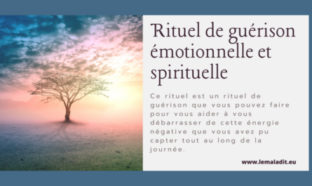 Rituel de guérison émotionnelle et spirituelle